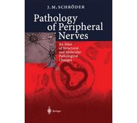 Pathology of Peripheral Nerves: An Atlas of Structural and Molecular Pathological Changes Softcover reprint of Edition by Schr?der, J.M. (2012) Paperback