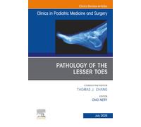 Pathology of the Lesser Toes, An Issue of Clinics in Podiatric Medicine and Surgery: Volume 43-3 (The Clinics: Orthopedics, Volume 43-3)