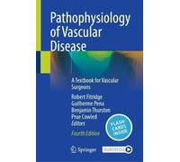 Pathophysiology of Vascular Disease: A Textbook for Vascular Surgeons