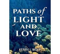 Paths of light and love