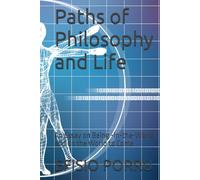 Paths of Philosophy and Life: An Essay on Being -in-the-World and on the World to Come (Filosofia)