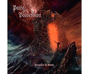 Paths Of Possession - Promises In Blood