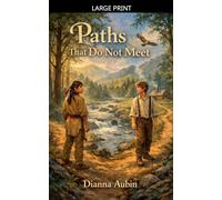 Paths That Do Not Meet: 3 (Footsteps on the Old Trails)