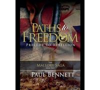 Paths to Freedom: 2 (The Mallory Saga)
