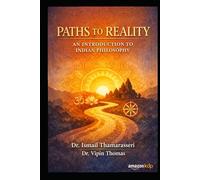 PATHS TO REALITY: AN INTRODUCTION TO INDIAN PHILOSOPHY