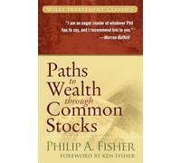 Paths to Wealth Through Common Stocks: 37 (Wiley Investment Classics)