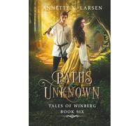 Paths Unknown: Hansel and Gretel Reimagined (Tales of Winberg)