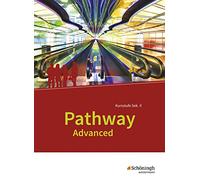 Pathway Advanced. Schulbuch. Englisch für die Kursstufe der gymnasialen Oberstufe. Baden-Württemberg: Lese- und Arbeitsbuch