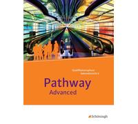 Pathway Advanced. Schulbuch: mit Filmanalyse-Software auf CD-ROM: Lese- und Arbeitsbuch Englisch für die Qualifikationsphase der gymnasialen Oberstufe - Neubearbeitung