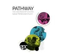 Pathway: The Discipleship Course