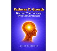 Pathway to Growth: Discover Your Journey with Self-Awareness