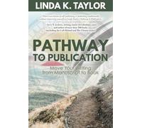 Pathway to Publication: Move Your Writing from Manuscript to Book
