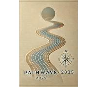 Pathways 2025: Your Year of Mindfulness, Motivation, and Self-Discovery