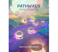 Pathways: 52-Week Bible Study Guide