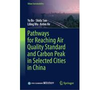 Pathways for Reaching Air Quality Standard and Carbon Peak in Selected Cities in China (Urban Sustainability)