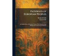 Pathways of European Peoples: An Outline Story of European Nations That Form the Chief Background of American Civilization