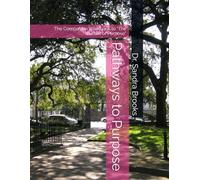 Pathways to Purpose: The Companion Workbook to "The Pursuit of Purpose" (Purpose Series)