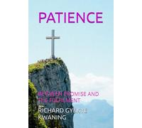 PATIENCE: BETWEEN THE PROMISED AND THE FULFILMENT