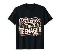 Patience I'm A Teenager Fase de Crecimiento cambiante |- Camiseta