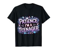 Patience I'm A Teenager Fase de Crecimiento cambiante - Camiseta