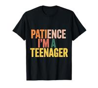 Patience I'm A Teenager Moody Growing Phase - Camiseta