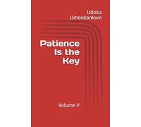 Patience Is the Key