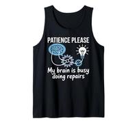 Patience Please My Brain Is Busy Doing Repairs - Camiseta sin Mangas