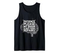 Patience Please My Brain Is Busy Doing Repairs - Camiseta sin Mangas