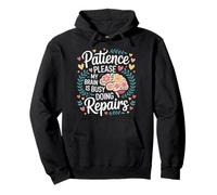 Patience Please My Brain Is Busy Doing Repairs - Sudadera con Capucha