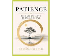 Patience: The Rare Strength of Strong People
