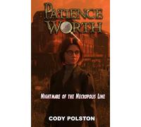 Patience Worth: Nightmare of the Necropolis Line