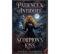 Patience's Antidote, The Scorpion's Kiss: Chains of Parting, Veins of Betrayal