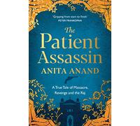 Patient Assassin: A True Tale of Massacre, Revenge and the Raj