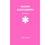 Patient Assessments Notebook: Clinical Notes & Case Templates for EMTs, Paramedics, Nurses & Healthcare Students: A Fill-in-the-Blank Notebook (Pink)