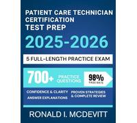 Patient Care Technician Certification Test Prep 2025-2026: A Strategic, Step-by-Step Approach to Mastering the Material and Conquering PCT Exam