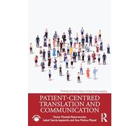 Patient-Centred Translation and Communication (Translation Practices Explained)