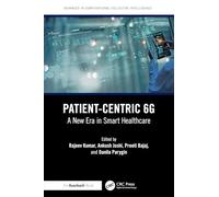 Patient-Centric 6G: A New Era in Smart Healthcare (Advances in Computational Collective Intelligence)