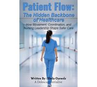Patient Flow: The Hidden Backbone of Healthcare