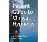 Patient Guide to Clinical Hypnosis (hypnose-clinique.ca)