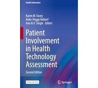 Patient Involvement in Health Technology Assessment (Health Informatics)