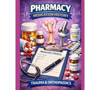 Patient Medication History: Trauma & Orthopaedics (Pharmacy Medication History)