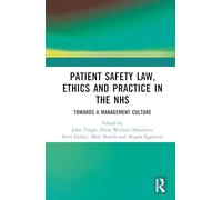 Patient Safety Law, Ethics and Practice in the NHS: Towards a Management Culture