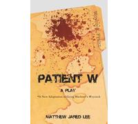 Patient W: A new adaptation of Georg Büchner's Woyzeck