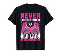 Patinaje: nunca subestimes a una anciana en patines Camiseta