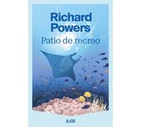 Patio de recreo | Richard Powers, Teresa Lanero Ladrón De Guevara