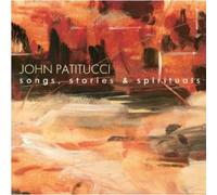 Patitucci John - Songs, Stories & Spirituals