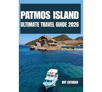 PATMOS ISLAND ULTIMATE TRAVEL GUIDE 2026
