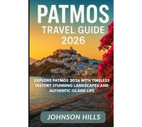Patmos travel guide 2026: Explore Patmos 2026 with Timeless History Stunning Landscapes and Authentic Island Life