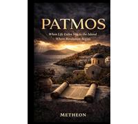 PATMOS: When Life Exiles You to the Island Where Revelation Begins