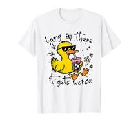 Pato divertido aguantar allí se pone peor, sarcasmo de salud mental Camiseta